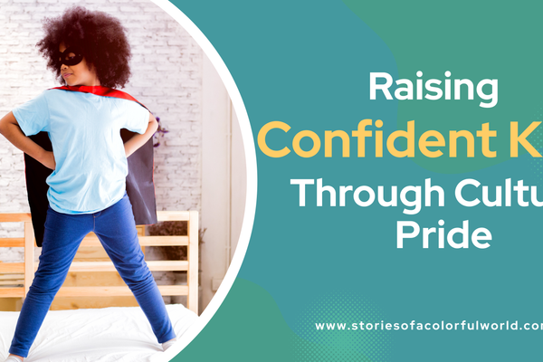 Raising Confident Kids Through Cultural Pride