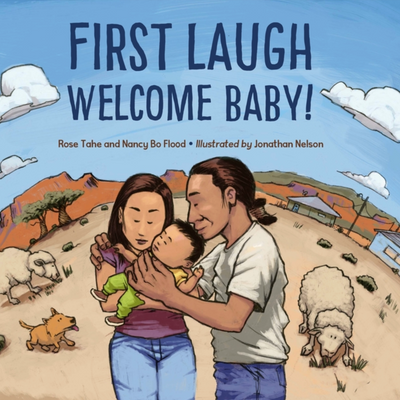 First Laugh, Welcome Baby I Rose Ann Tahe & Nancy Bo Flood
