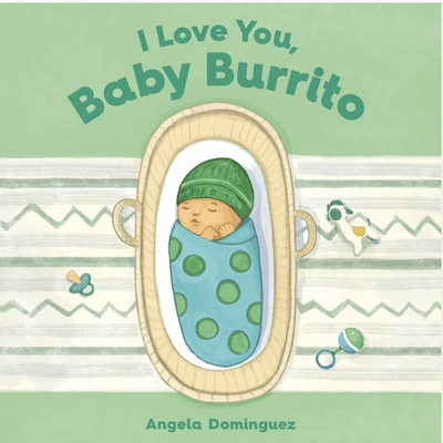 I Love You Baby Burrito