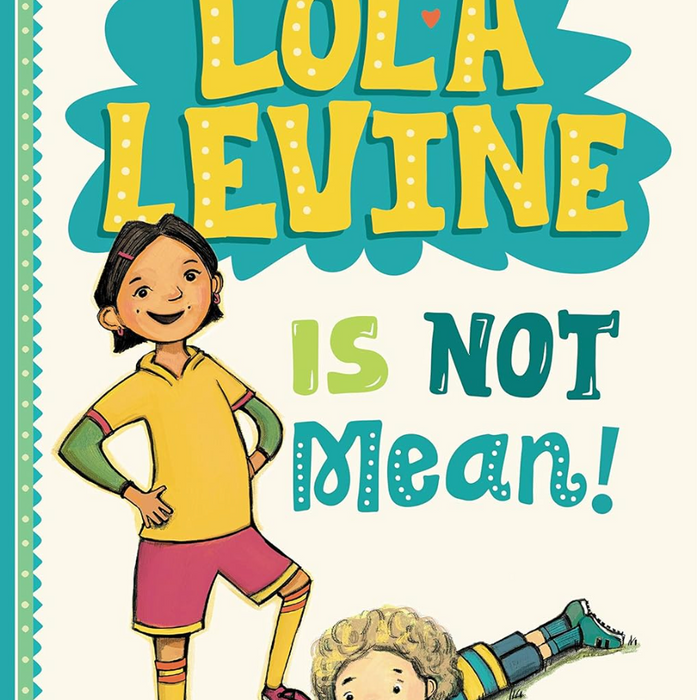 Lola Levine Is Not Mean! I Monica Brown