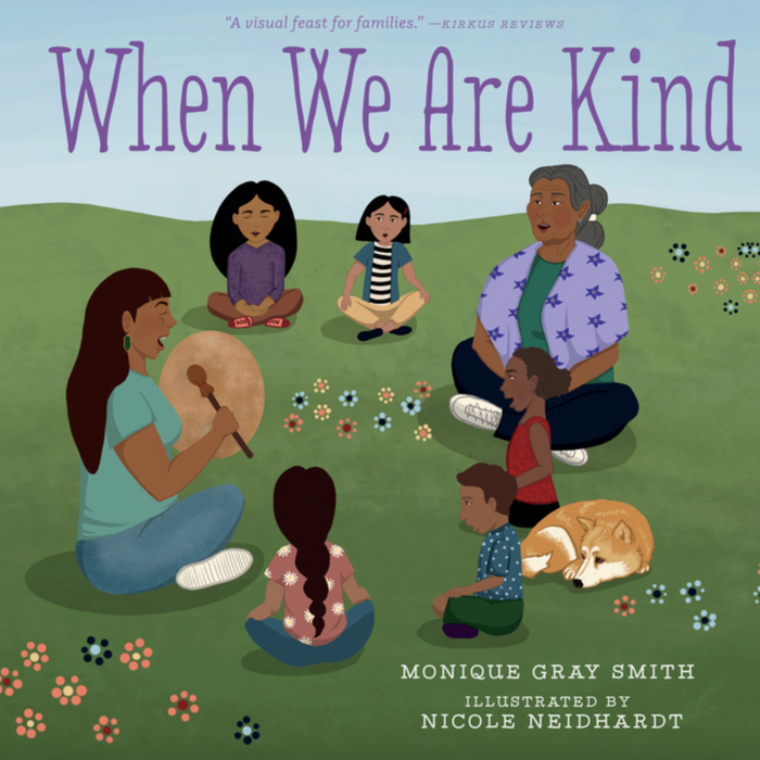 When We Are Kind I Monique Gray Smith