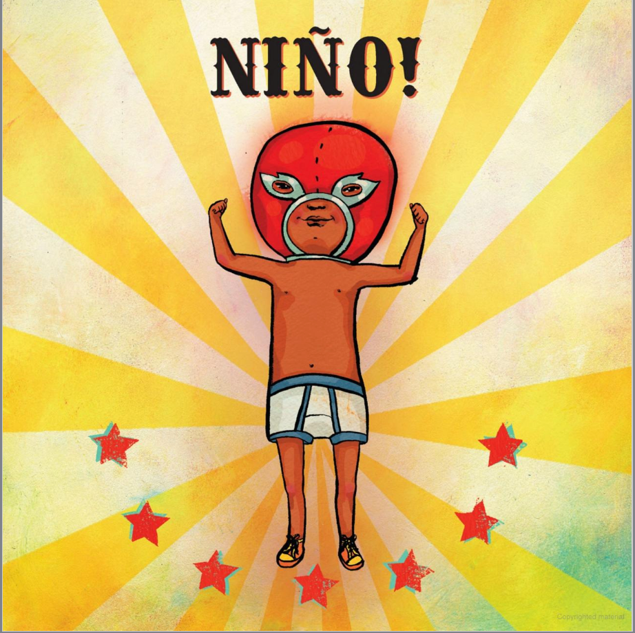 Niño Wrestles the World I Yuyi Morales
