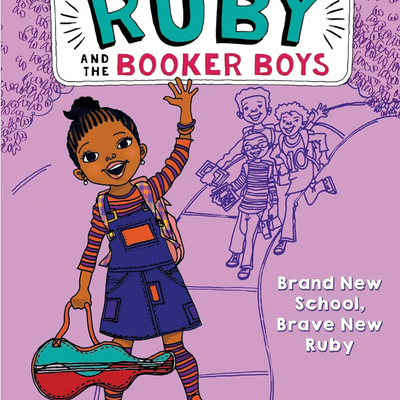 Ruby and the Booker Boys #1: Brand-new School, Brave New Ruby I Derrick Barnes