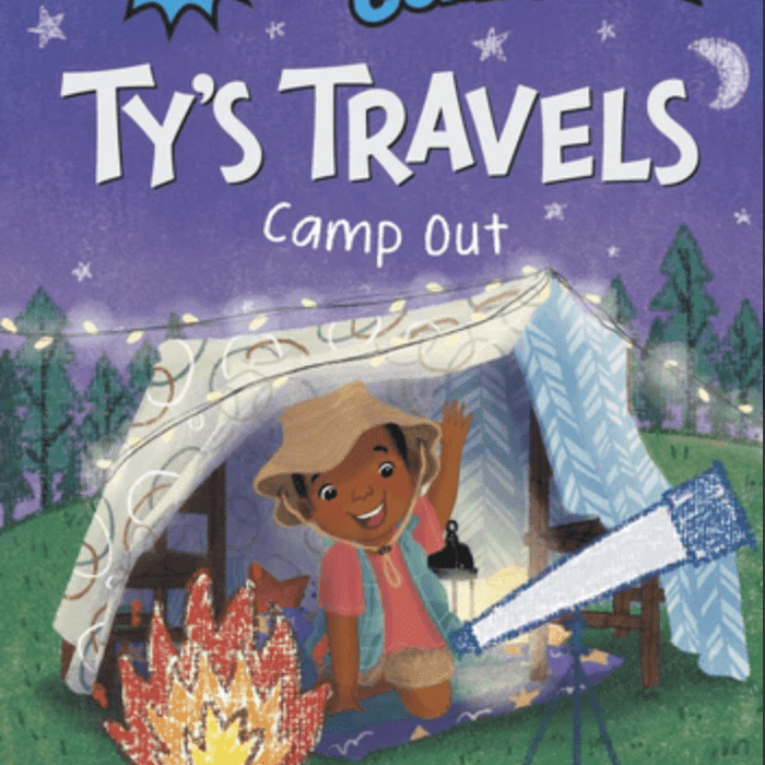 Ty’s Travels Camp-Out