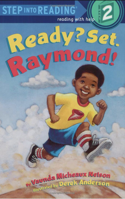 Ready? Set. Raymond! (Step-Into-Reading, Step 2) I Vaunda Micheaux Nelson
