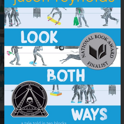 Look Both Ways: A Tale Told in Ten Blocks I Jason Reynolds