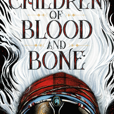 Children of Blood and Bone (Legacy of Orisha Book 1) I Tomi Adeyemi
