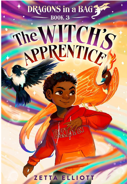 The Witch's Apprentice (Dragons in a Bag #3) I Zetta Elliott