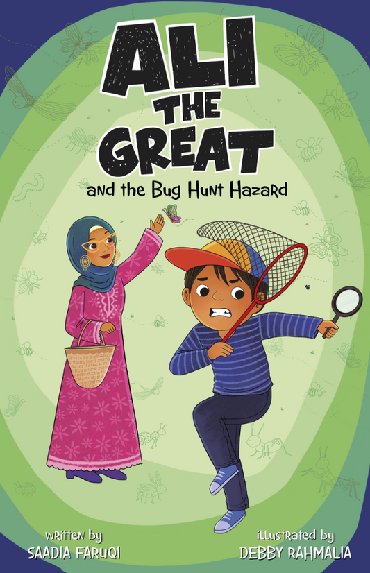 Ali the Great and the Bug Hunt Hazard I Saadia Faruqi