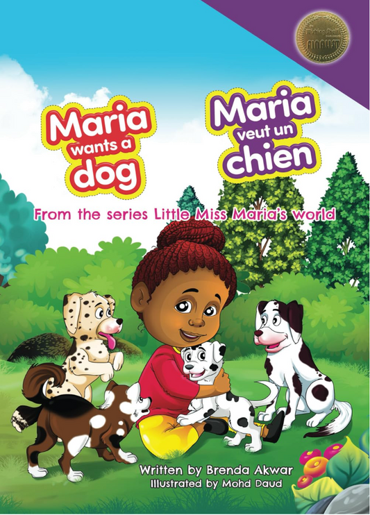 Maria Wants a Dog/Maria veut un chien (Bilingual English/French) I Brenda Akwar