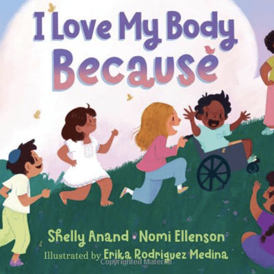 I Love My Body Because I Shelly Anand & Nomi Ellenson