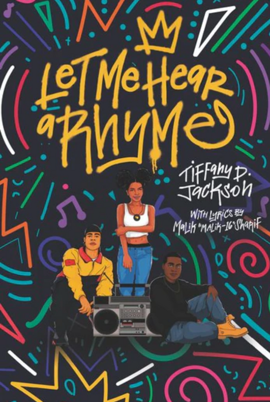 Let Me Hear A Rhyme I Tiffany D. Jackson