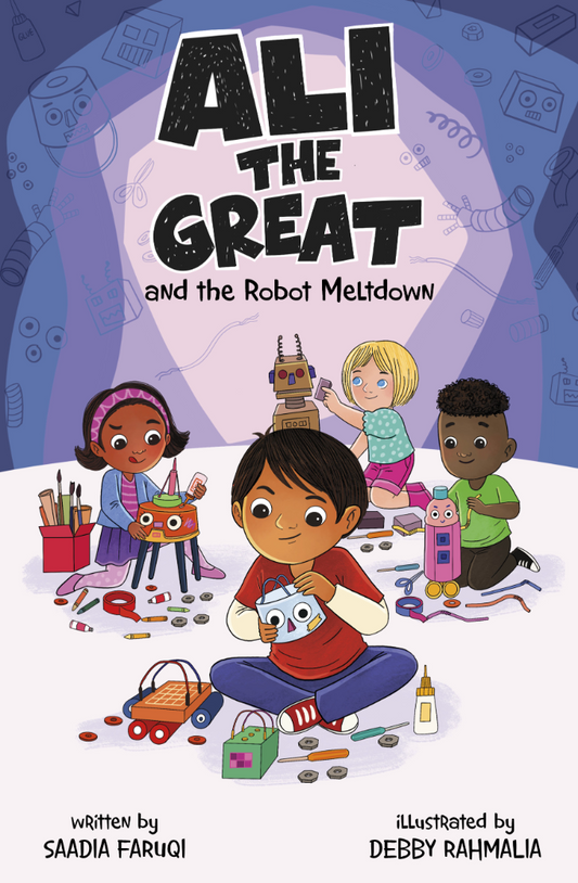 Ali the Great and the Robot Meltdown I Saadia Faruqi