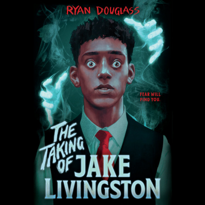 The Taking of Jake Livingston I Ryan Douglass