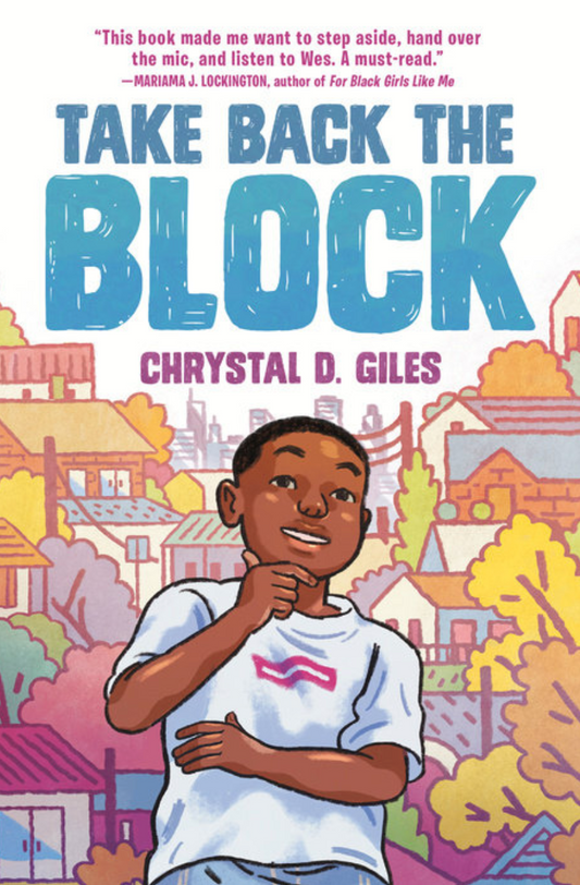 Take Back the Block I Chrystal D. Giles