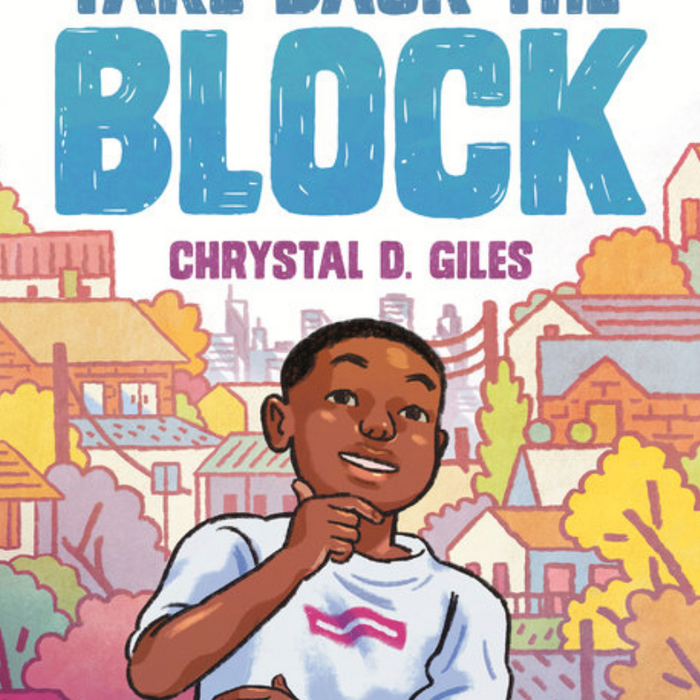 Take Back the Block I Chrystal D. Giles