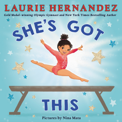 She's Got This I Laurie Hernandez