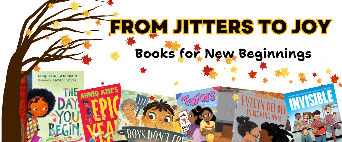 From Jitters to Joy: Books for New Beginnings