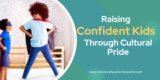 Raising Confident Kids Through Cultural Pride