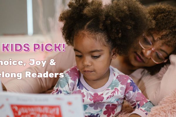 Let Kids Pick! Choice, Joy & Lifelong Readers