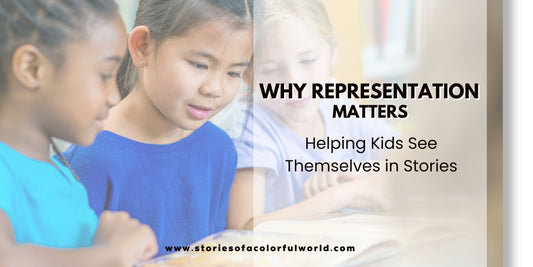 Why Representation Matters: Helping Kids See Themselves in Stories