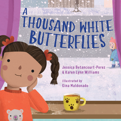 A Thousand White Butterflies I Jessica Betancourt-Perez & Karen Lynn Williams