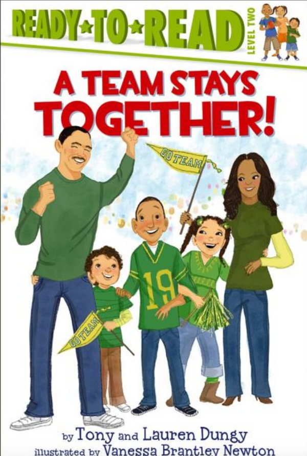 A Team Stays Together!: Ready-To-Read Level 2 I Tony Dungy & Lauren Dungy