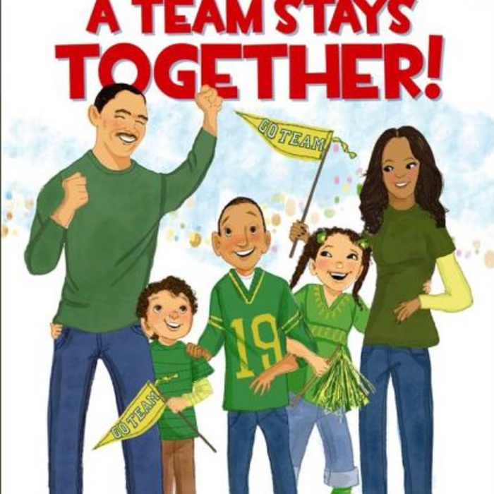 A Team Stays Together!: Ready-To-Read Level 2 I Tony Dungy & Lauren Dungy