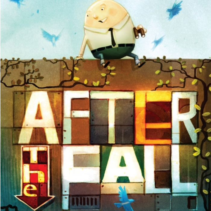 After the Fall (How Humpty Dumpty Got Up) I Dan Santat