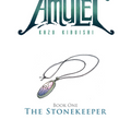 Amulet #1: The Stonekeeper I  Kazu Kibuishi