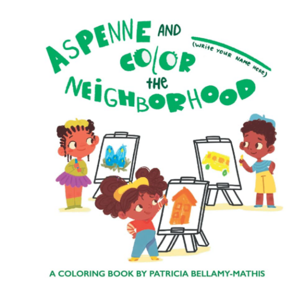 Aspenne & Friends Color the Neighborhood: A Coloring Book I Patricia B ...