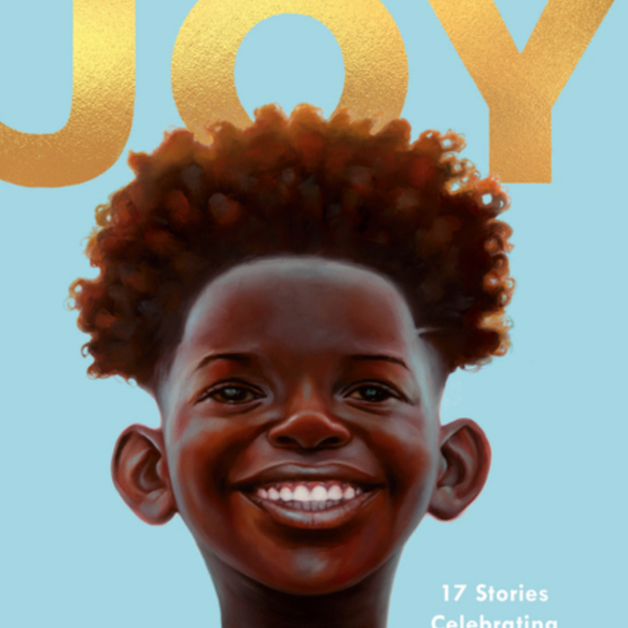 Black Boy Joy: 17 Stories Celebrating Black Boyhood I Kwame Mbalia