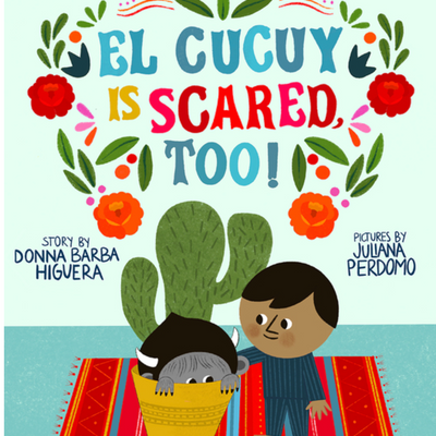 El Cucuy Is Scared, Too! I Donna Barba Higuera