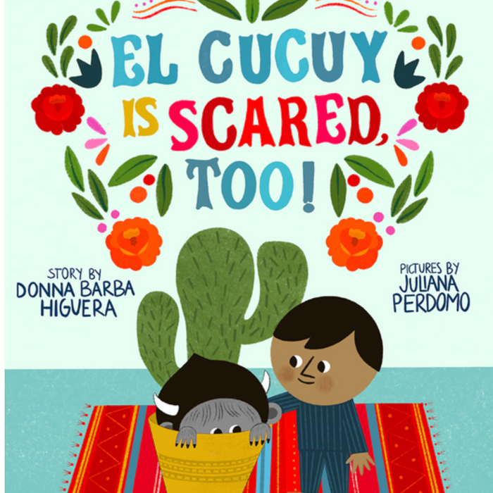El Cucuy Is Scared, Too! I Donna Barba Higuera