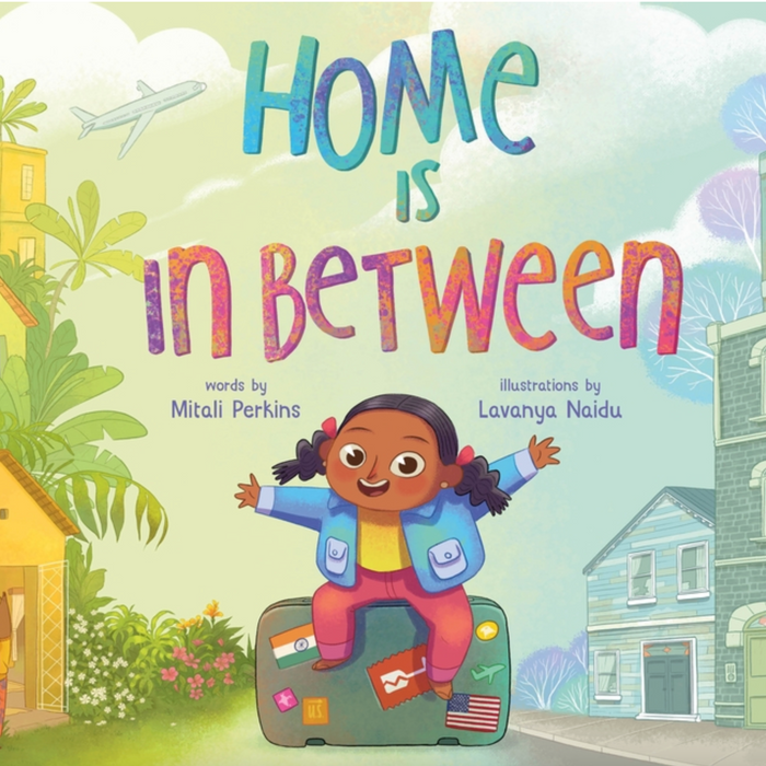 Home Is in Between I Mitali Perkins