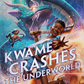 Kwame Crashes the Underworld I Craig Kofi Farmer