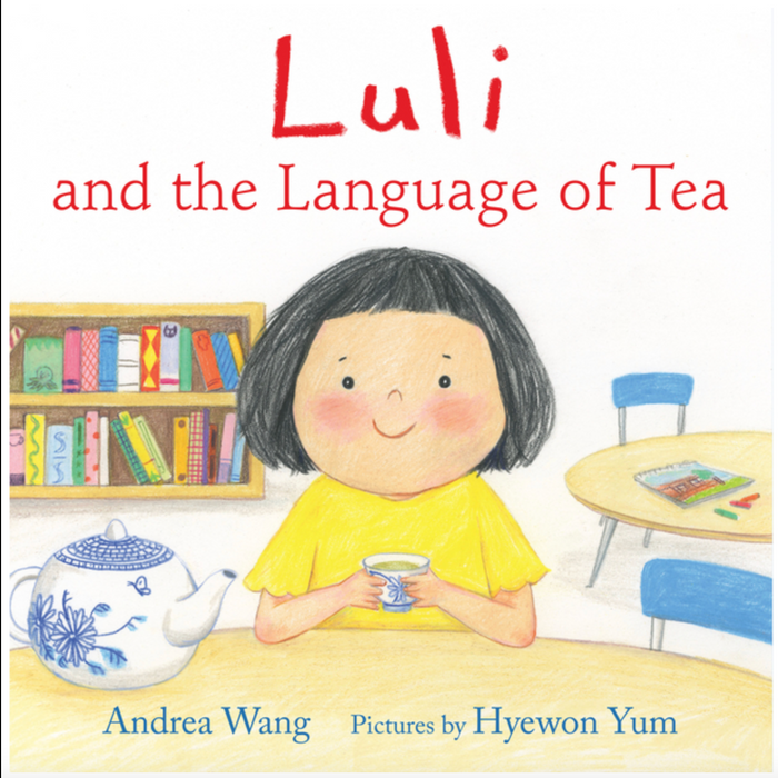 Luli and the Language of Tea I Andrea Wang
