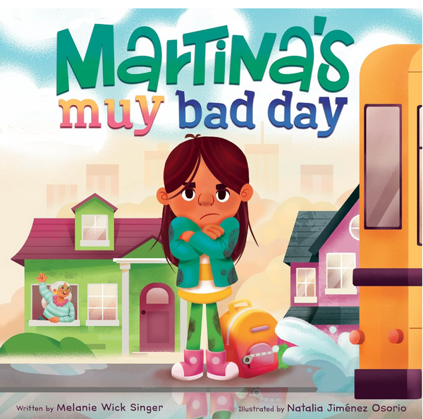 Martina's Muy Bad Day I Melanie Wick Singer