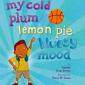 My Cold Plum Lemon Pie Bluesy Day