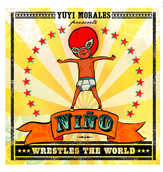Niño Wrestles the World I Yuyi Morales
