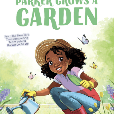 Parker Grows a Garden