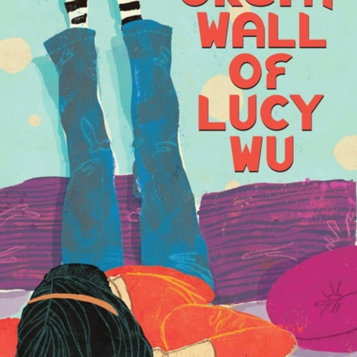 The Great Wall of Lucy Wu I Wendy Wan-Long Shang