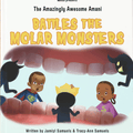 The Amazingly Awesome Amani Battles the Molar Monsters
