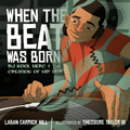 When the Beat was Born