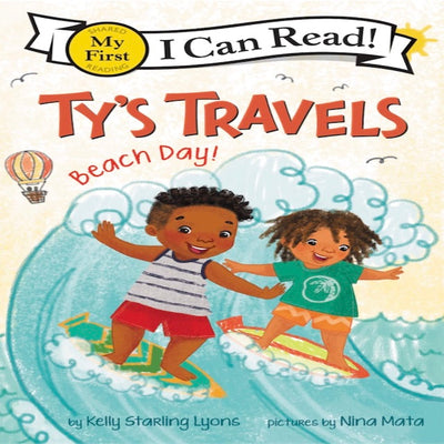 Ty's Travels: Beach Day! (My First I Can Read) I Kelly Starling Lyons