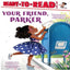 Your Friend, Parker: Ready-to-Read Level 1 I Parker & Jessica Curry