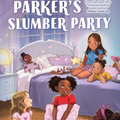 Parker's Slumber Party: Ready-to-Read Level 1 (A Parker Curry Book) I Jessica & Parker Curry