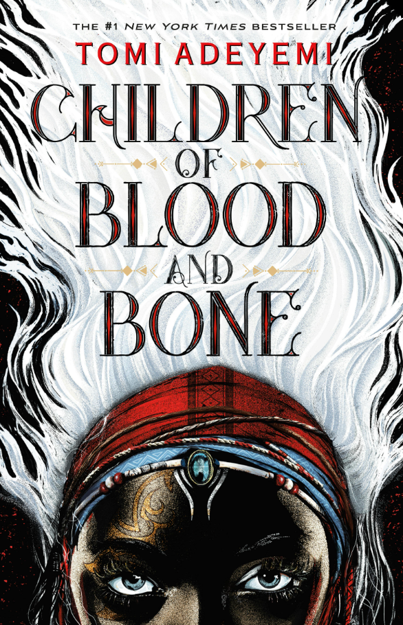 Children of Blood and Bone (Legacy of Orisha Book 1) I Tomi Adeyemi