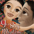 Yo Soy Muslim: A Father's Letter to His Daughter I Mark Gonzales