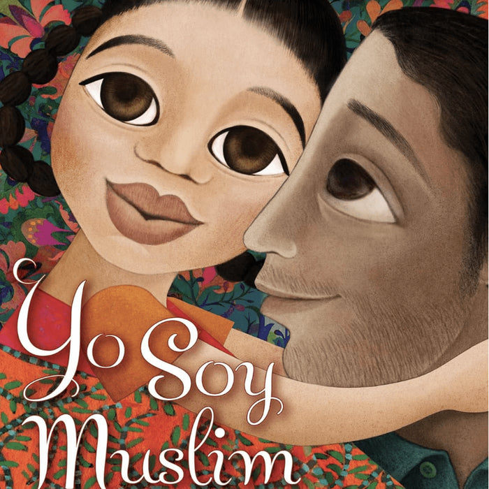Yo Soy Muslim: A Father's Letter to His Daughter I Mark Gonzales